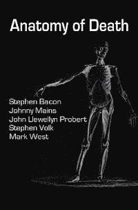 Stephen Bacon, Johnny Mains - Anatomy of Death: In Five Sleazy Pieces, Häftad