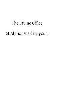 Alphonsus De Ligouri, Brother Hermenegild Tosf - The Divine Office, Häftad