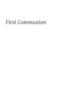 Mother Mary Loyola, Brother Hermenegild Tosf - First Communion, Häftad