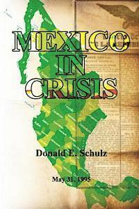 Donald E. Schulz - Mexico in Crisis: May 31, 1995, Häftad