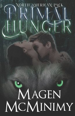 Magen McMinimy, Cynthia Shepp - Primal Hunger: North American Pack, Häftad. Tillgänglighet: Lägg i varukorg