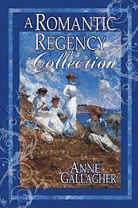 Anne Gallagher - A Romantic Regency Collection, Häftad. Tillgänglighet: Lägg i varukorg