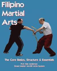 Dan Anderson - Filipino Martial Arts - The Core Basics, Structure, & Essentials, Häftad. Tillgänglighet: Lägg i varukorg