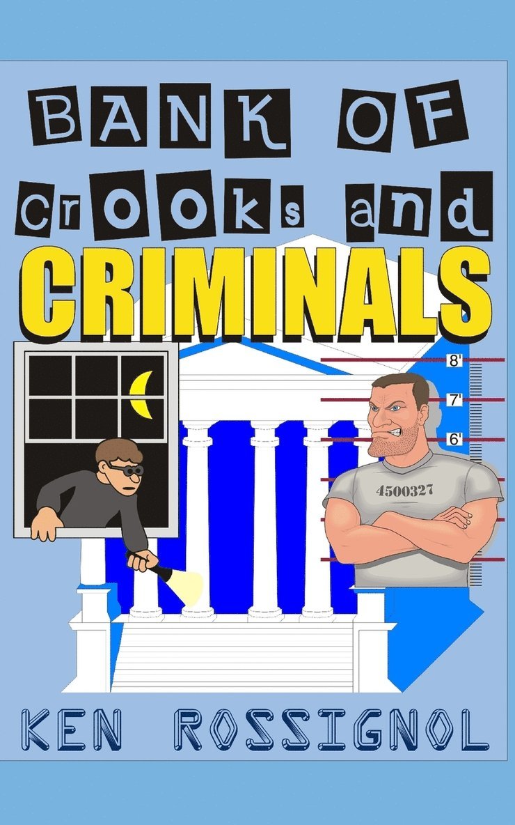 Ken Rossignol - Bank of Crooks & Criminals, Häftad