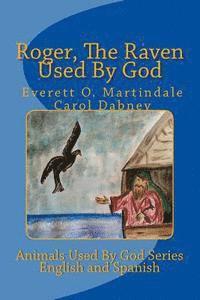 Everett Martindale, Carol Dabney - Roger, The Raven Used By God: The Animals Used By God, Häftad. Tillgänglighet: Lägg i varukorg
