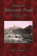 Echoes of Blossom Peak: Cowboys, Horsemen, and History of Three Rivers