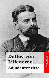 Detlev Von Liliencron - Adjudantenritte, Häftad