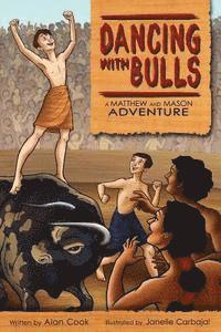 Alan Cook - Dancing with Bulls: A Matthew and Mason Adventure, Häftad. Tillgänglighet: Lägg i varukorg