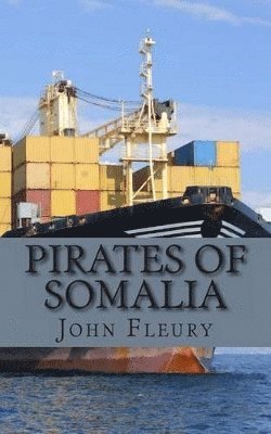 John Fleury - Pirates of Somalia, Häftad. Tillgänglighet: Tillfälligt slut