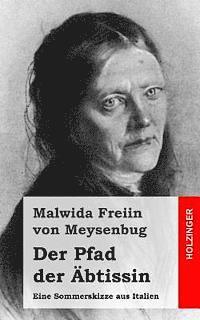 Malwida Freiin Von Meysenbug - Der Pfad der Äbtissin: Eine Sommerskizze aus Italien, Häftad. Tillgänglighet: Lägg i varukorg