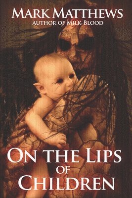 Mark Matthews - On The Lips of Children, Häftad. Tillgänglighet: Lägg i varukorg