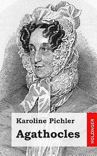 Karoline Pichler - Agathocles, Häftad. Tillgänglighet: Lägg i varukorg