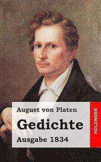 August Von Platen - Gedichte: Ausgabe 1834, Häftad. Tillgänglighet: Lägg i varukorg