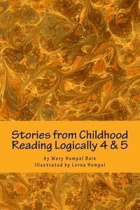 Mary Humpal Bain - Stories from Childhood, Reading Logically 4 & 5, Häftad