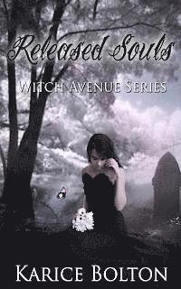 Karice Bolton - Released Souls: Witch Avenue Series, Häftad. Tillgänglighet: Lägg i varukorg