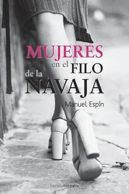 Manuel Espin - Mujeres en el filo de la navaja, Häftad. Tillgänglighet: Lägg i varukorg