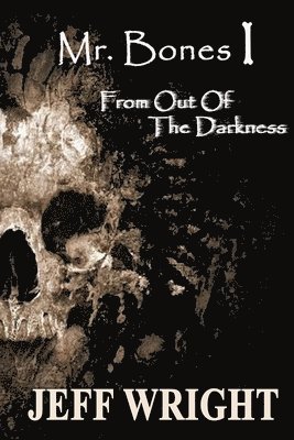 Jeff Wright - Mr. Bones I, Häftad