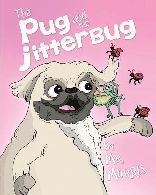 Morris - The Pug and the Jitterbug, Häftad. Tillgänglighet: Lägg i varukorg