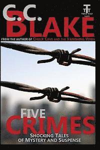 Five Crimes: Shocking Tales of Mystery and Suspense
