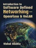 Introduction to Software Defined Networking - OpenFlow & VxLAN