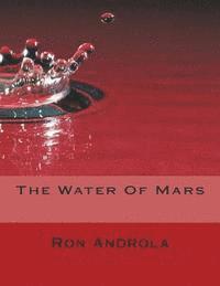 Ron Androla - The Water Of Mars, Häftad. Tillgänglighet: Lägg i varukorg