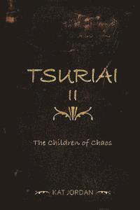 Kat Nox Jordan - Tsuriai II: The Children of Chaos, Häftad