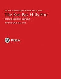 J. Gordon Routley, U. S. Department of Homeland Security - The East Bay Hills Fire- Oakland-Berkeley, California, Häftad. Tillgänglighet: Lägg i varukorg