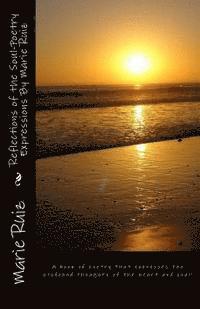Marie Ruiz - Reflections of the Soul-Poetry Expressions By Marie Ruiz: A book of poetry that expresses the profound thoughts of the heart and soul!, Häftad. Tillgänglighet: Lägg i varukorg