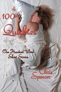 Chris Spencer - 100 Quickies: One hundred, 100-word short stories, Häftad. Tillgänglighet: Lägg i varukorg