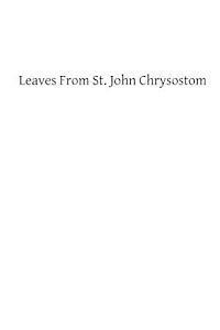 Mary H. Allies, Brother Hermenegild Tosf - Leaves From St. John Chrysostom, Häftad. Tillgänglighet: Lägg i varukorg