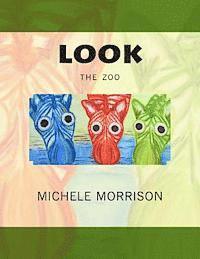 Michele Morrison - look the zoo, Häftad. Tillgänglighet: Lägg i varukorg