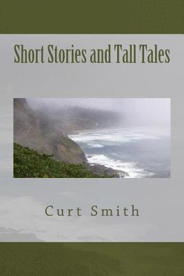 Curt Smith - Short Stories and Tall Tales, Häftad. Tillgänglighet: Lägg i varukorg