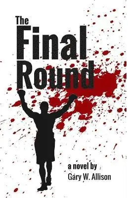 Gary W Allison - Final Round, Häftad. Tillgänglighet: Tillfälligt slut