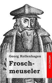 Georg Rollenhagen - Froschmeuseler, Häftad. Tillgänglighet: Lägg i varukorg