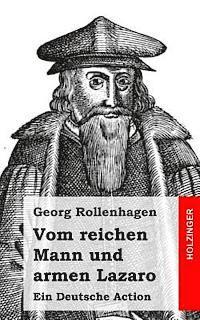 Georg Rollenhagen - Vom reichen Mann und armen Lazaro: Ein Deutsche Action, Häftad. Tillgänglighet: Lägg i varukorg