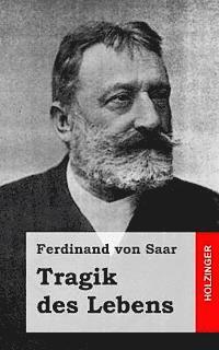 Ferdinand Von Saar - Tragik des Lebens, Häftad