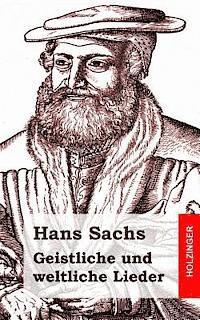 Hans Sachs - Geistliche und weltliche Lieder, Häftad