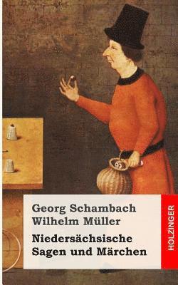 Georg Schambach - Niedersächsische Sagen und Märchen: Aus dem Munde des Volkes gesammelt und mit Anmerkungen und Abhandlungen herausgegeben, Häftad. Tillgänglighet: Lägg i varukorg