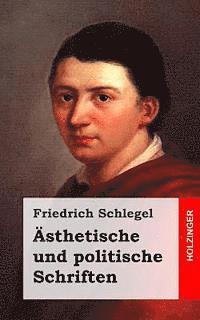 Friedrich Schlegel - Ästhetische und politische Schriften, Häftad