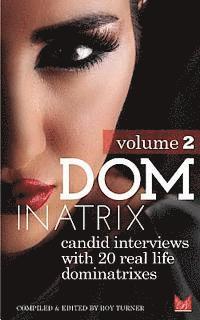 Roy Turner - Dominatrix (Volume 2): Candid interviews with 20 real life dominatrixes, Häftad