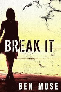 Ben Muse - Break It, Häftad. Tillgänglighet: Lägg i varukorg