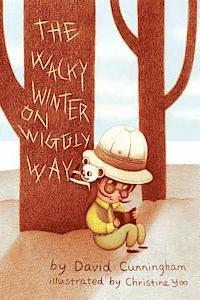 David Cunningham - The Wacky Winter on Wiggly Way, Häftad