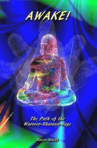 Raven Smith - Awake!: The Path of the Warrior-Shaman-Sage, Häftad. Tillgänglighet: Lägg i varukorg
