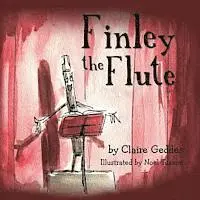 Claire Geddes - Finley the Flute, Häftad. Tillgänglighet: Lägg i varukorg