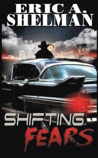Eric a. Shelman - Shifting Fears, Häftad. Tillgänglighet: Lägg i varukorg