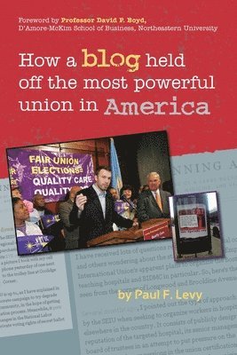 Paul F. Levy - How a Blog Held Off the Most Powerful Union in America, Häftad. Tillgänglighet: Lägg i varukorg