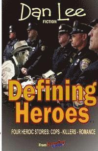 D. C. Dan Lee - Danny Boy Stories--Defining Heroes, Häftad. Tillgänglighet: Lägg i varukorg