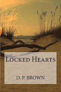 D. P. Brown - Locked Hearts, Häftad. Tillgänglighet: Lägg i varukorg