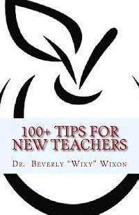 Beth Johnson, Annette Campbell - 100+ Tips for New Teachers, Häftad