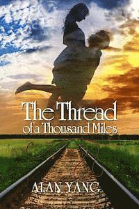 Alan Yang - The Thread of A Thousand Miles, Häftad. Tillgänglighet: Lägg i varukorg
